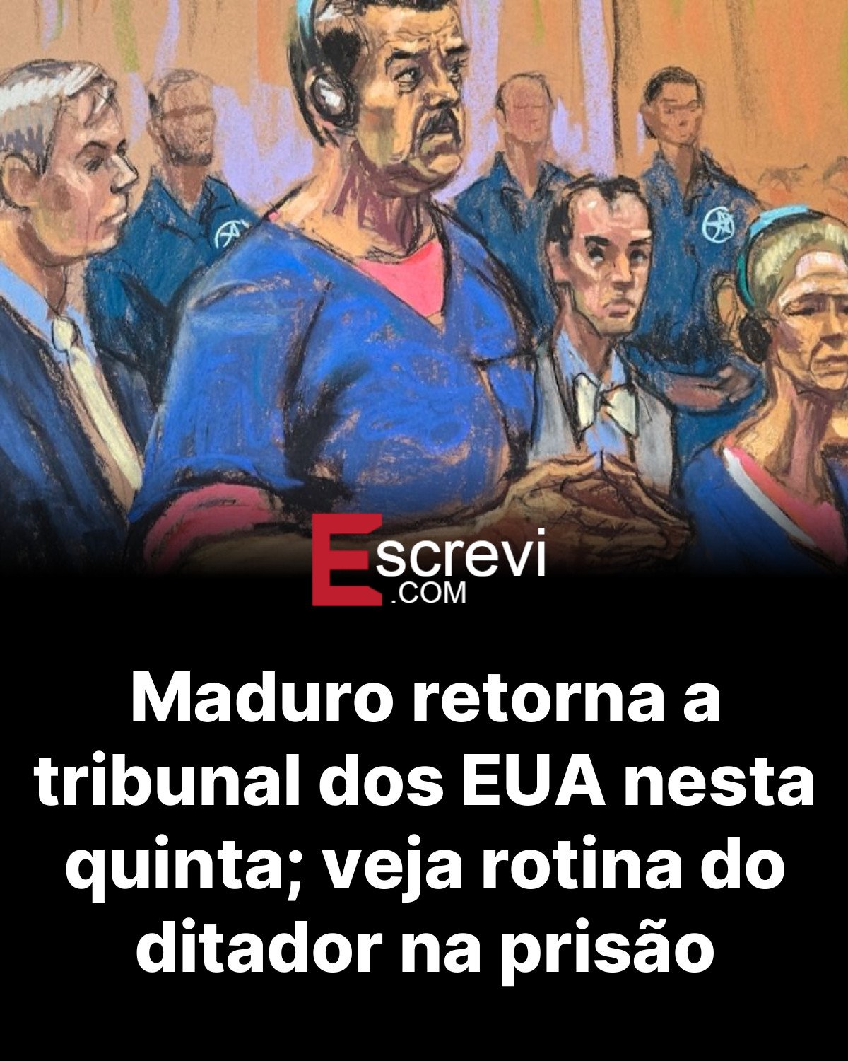 Maduro retorna a tribunal dos EUA nesta quinta; veja rotina do ditador na prisão card preto