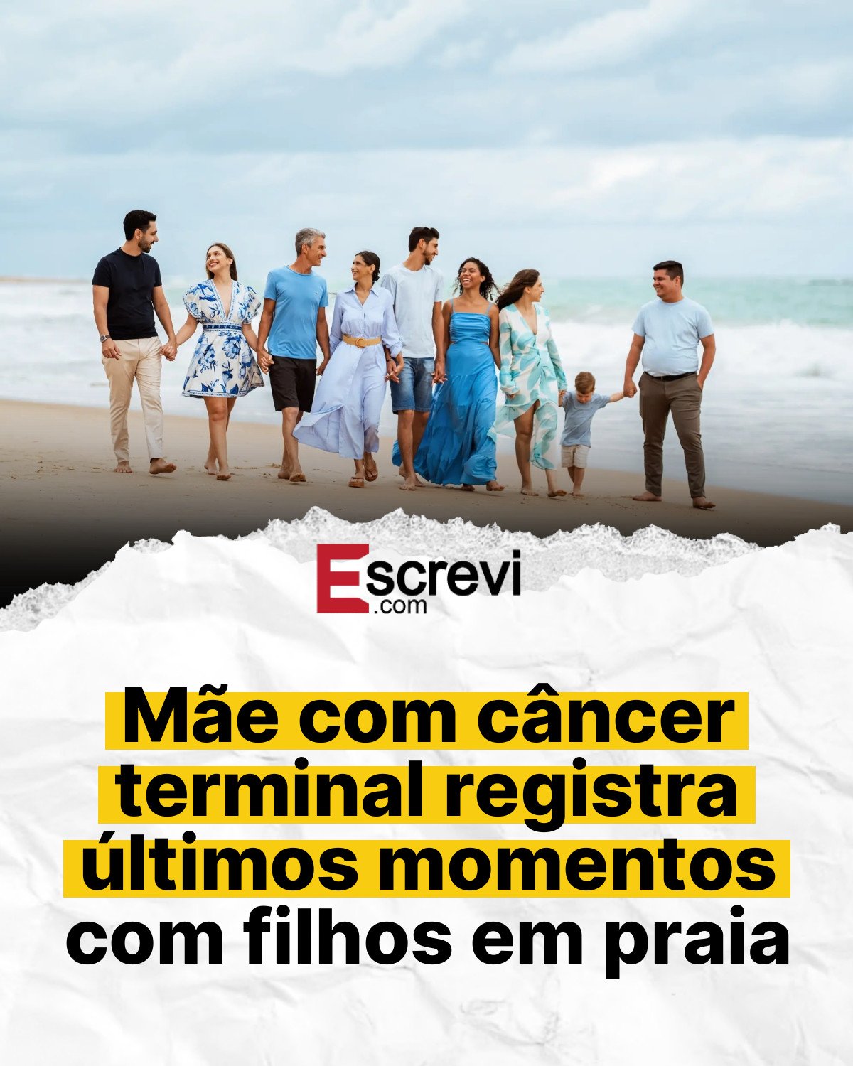 Mãe com câncer terminal registra últimos momentos com filhos em praia card branco