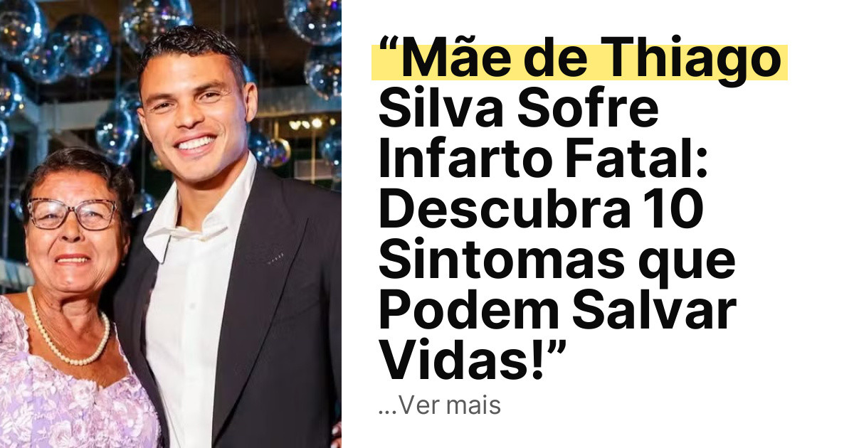 “Mãe de Thiago Silva Sofre Infarto Fatal: Descubra 10 Sintomas que Podem Salvar Vidas!” imagem principal