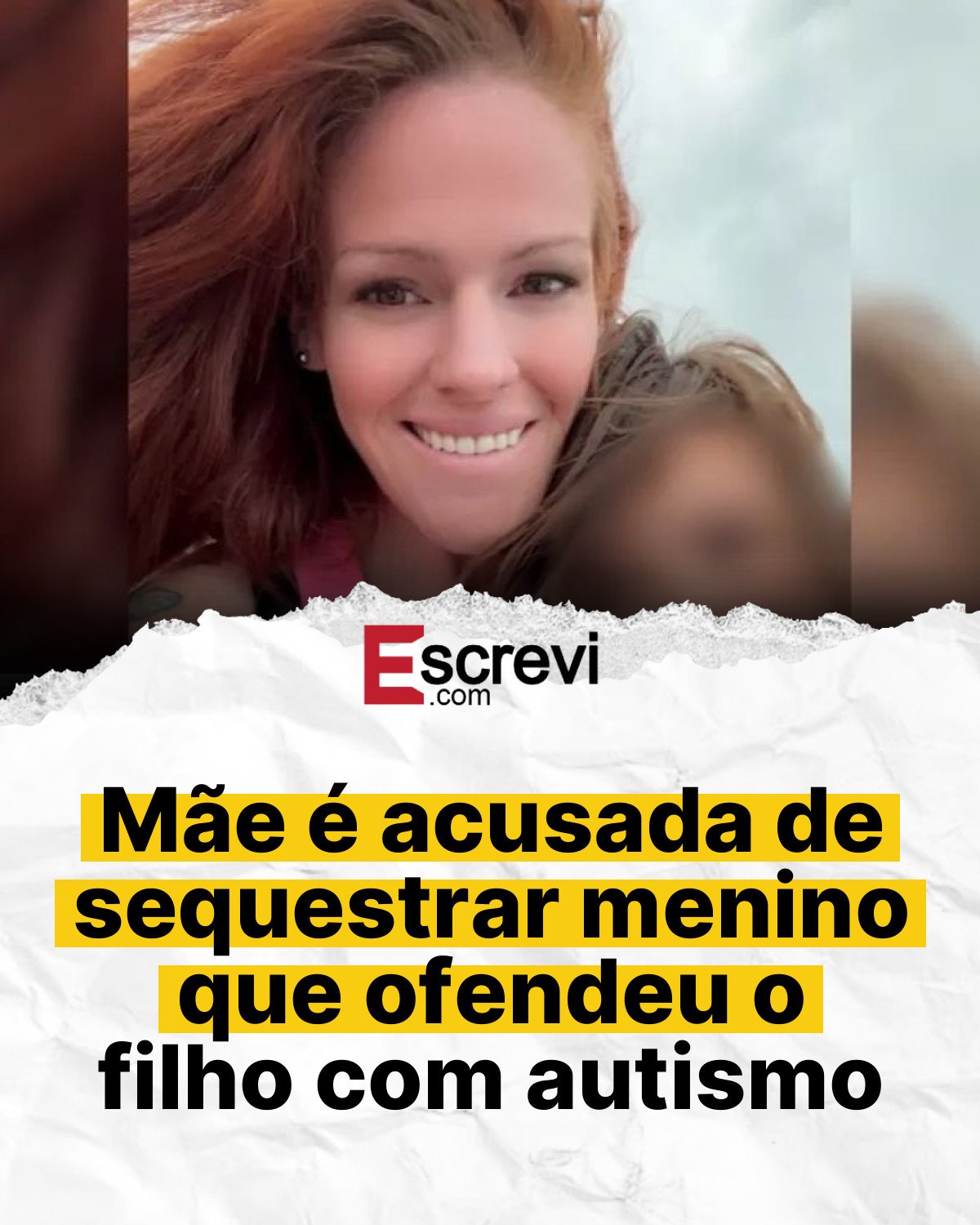 Mãe é acusada de sequestrar menino que ofendeu o filho com autismo card branco