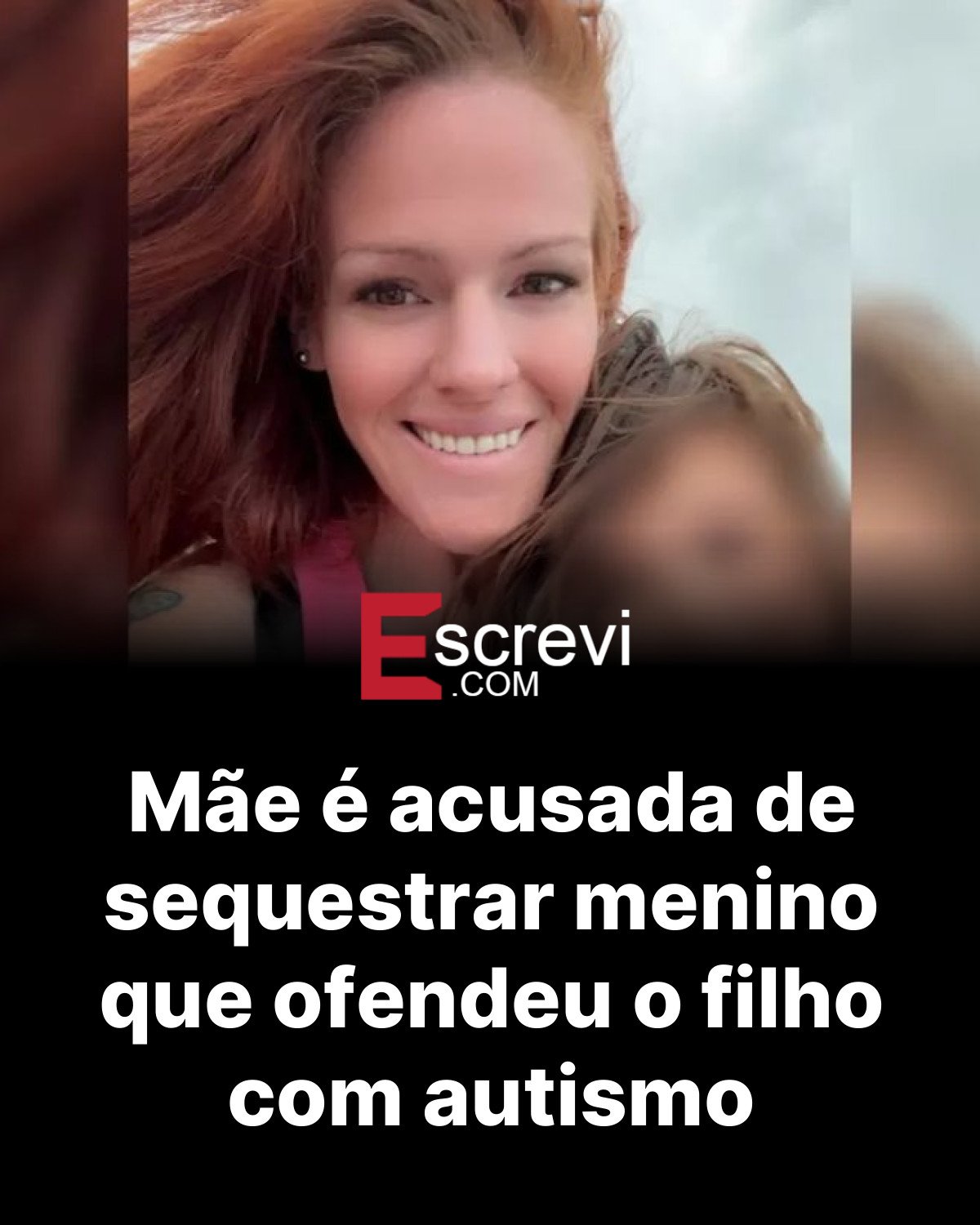 Mãe é acusada de sequestrar menino que ofendeu o filho com autismo card preto