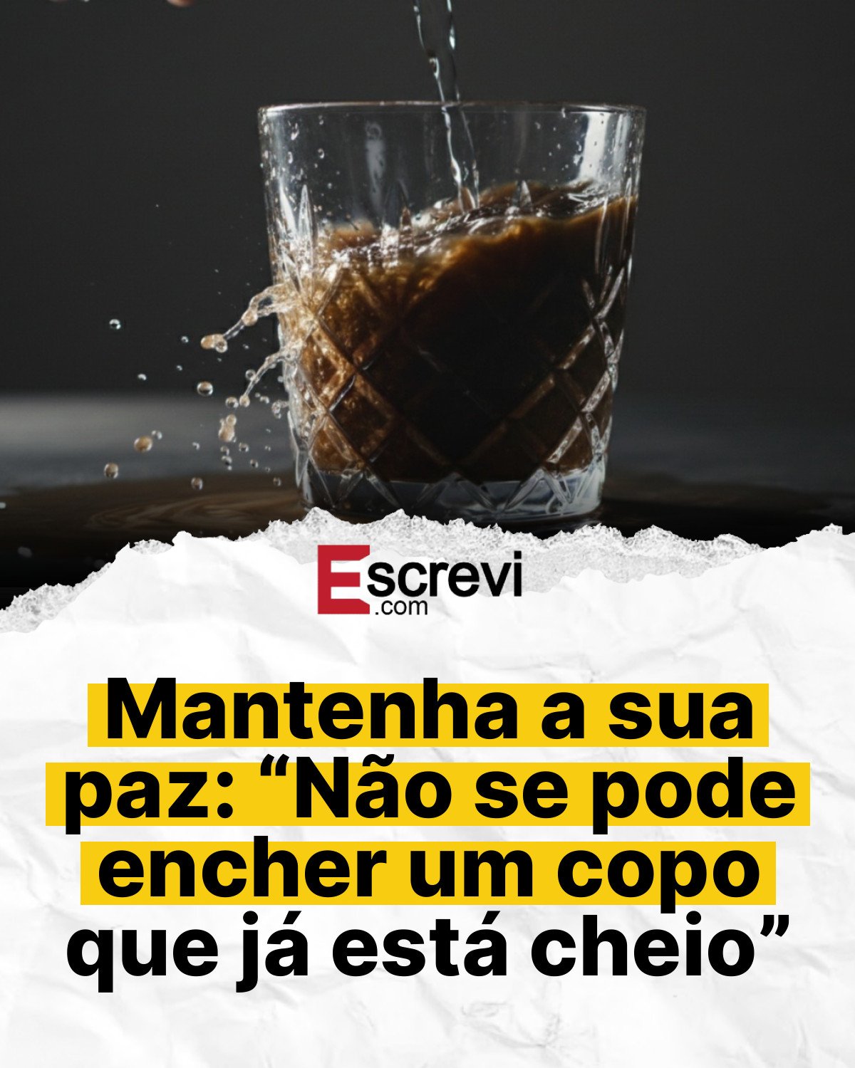 Mantenha a sua paz: “Não se pode encher um copo que já está cheio” card branco