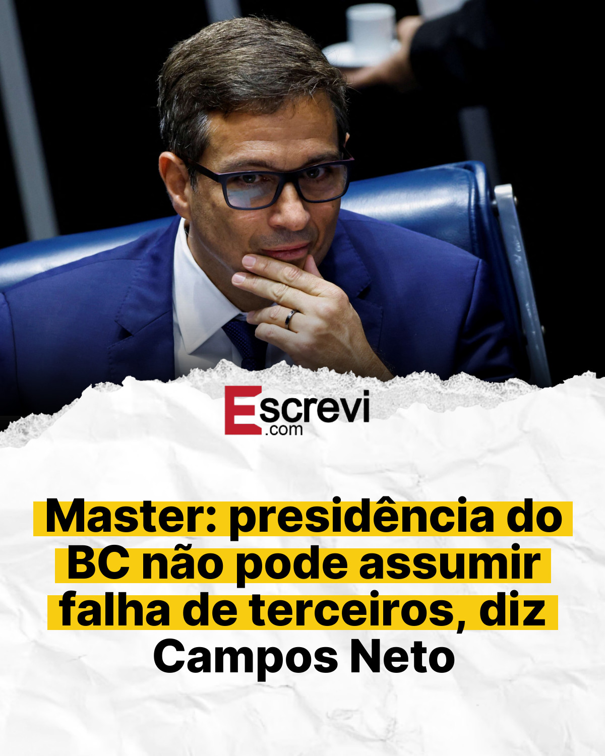Master: presidência do BC não pode assumir falha de terceiros, diz Campos Neto card branco