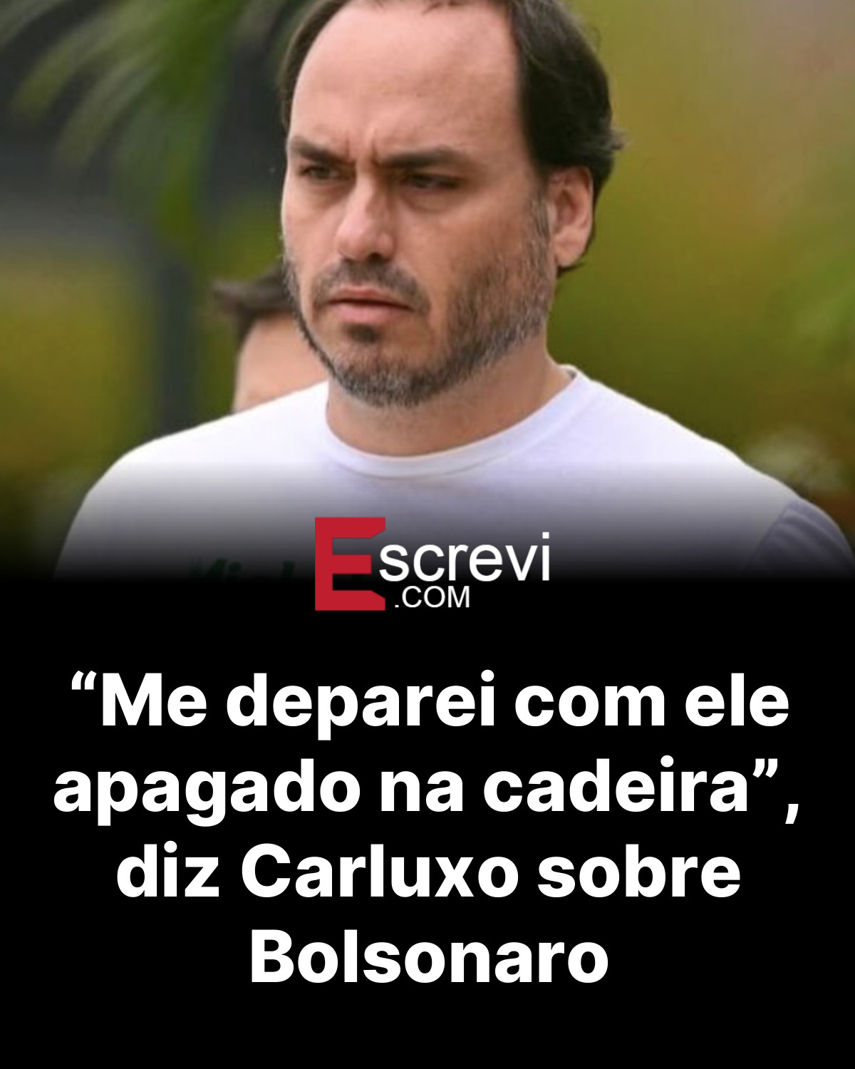 “Me deparei com ele apagado na cadeira”, diz Carluxo sobre Bolsonaro card preto