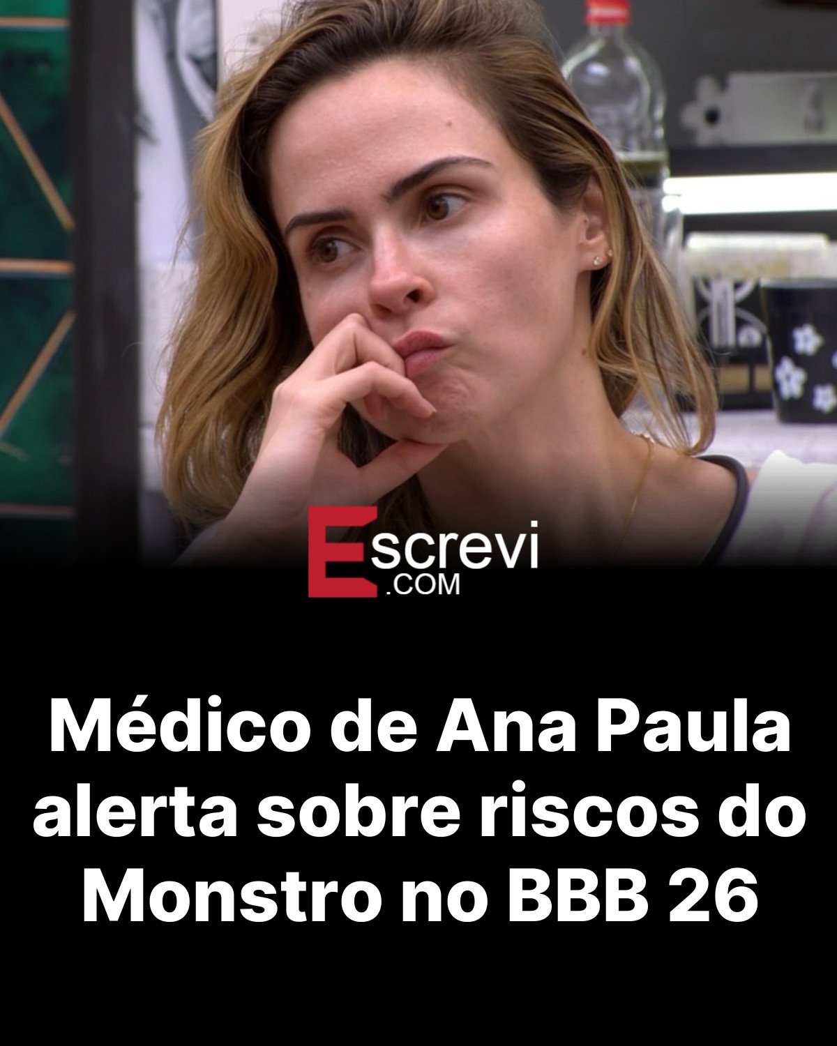 Médico de Ana Paula alerta sobre riscos do Monstro no BBB 26 card preto