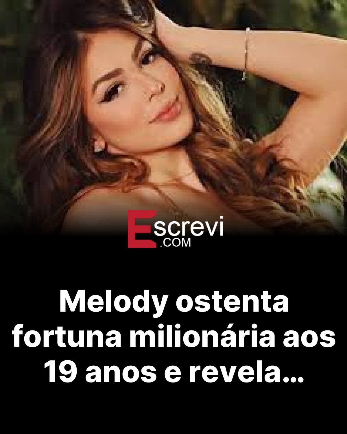 Melody ostenta fortuna milionária aos 19 anos e revela… card preto