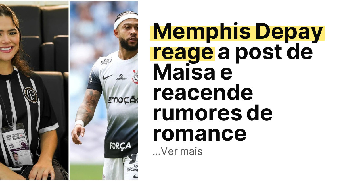 Memphis Depay reage a post de Maisa e reacende rumores de romance imagem principal