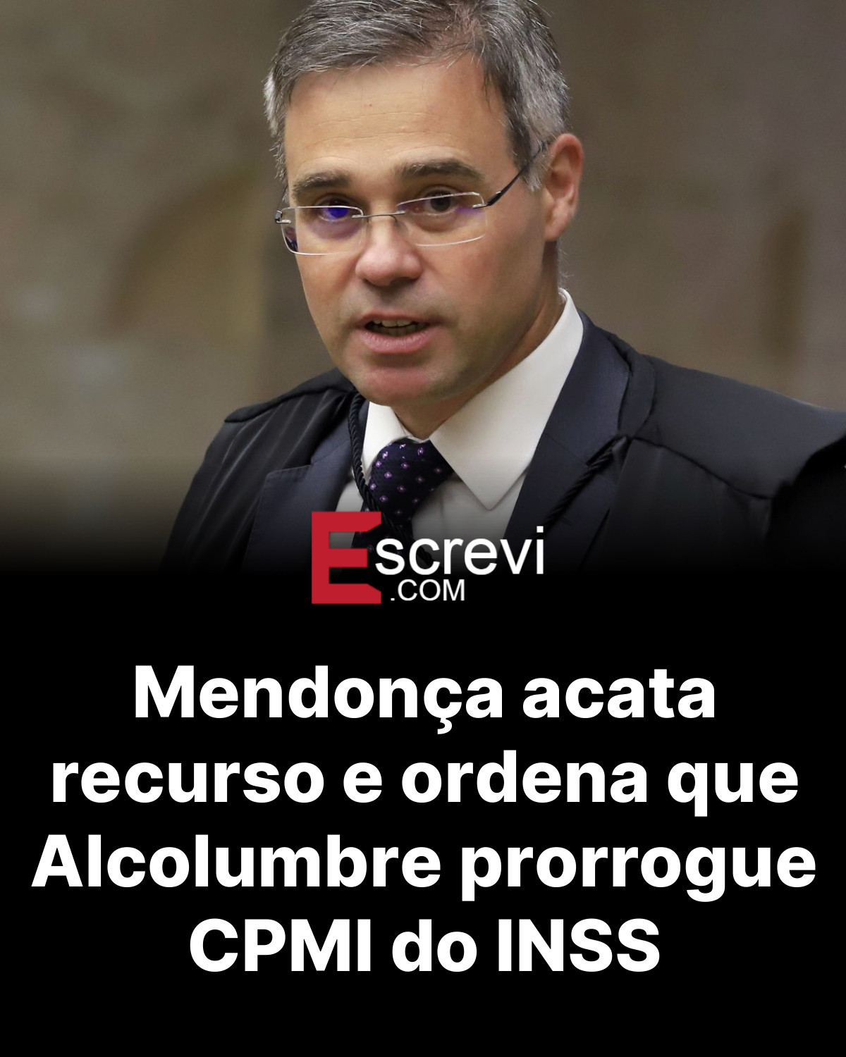 Mendonça acata recurso e ordena que Alcolumbre prorrogue CPMI do INSS card preto