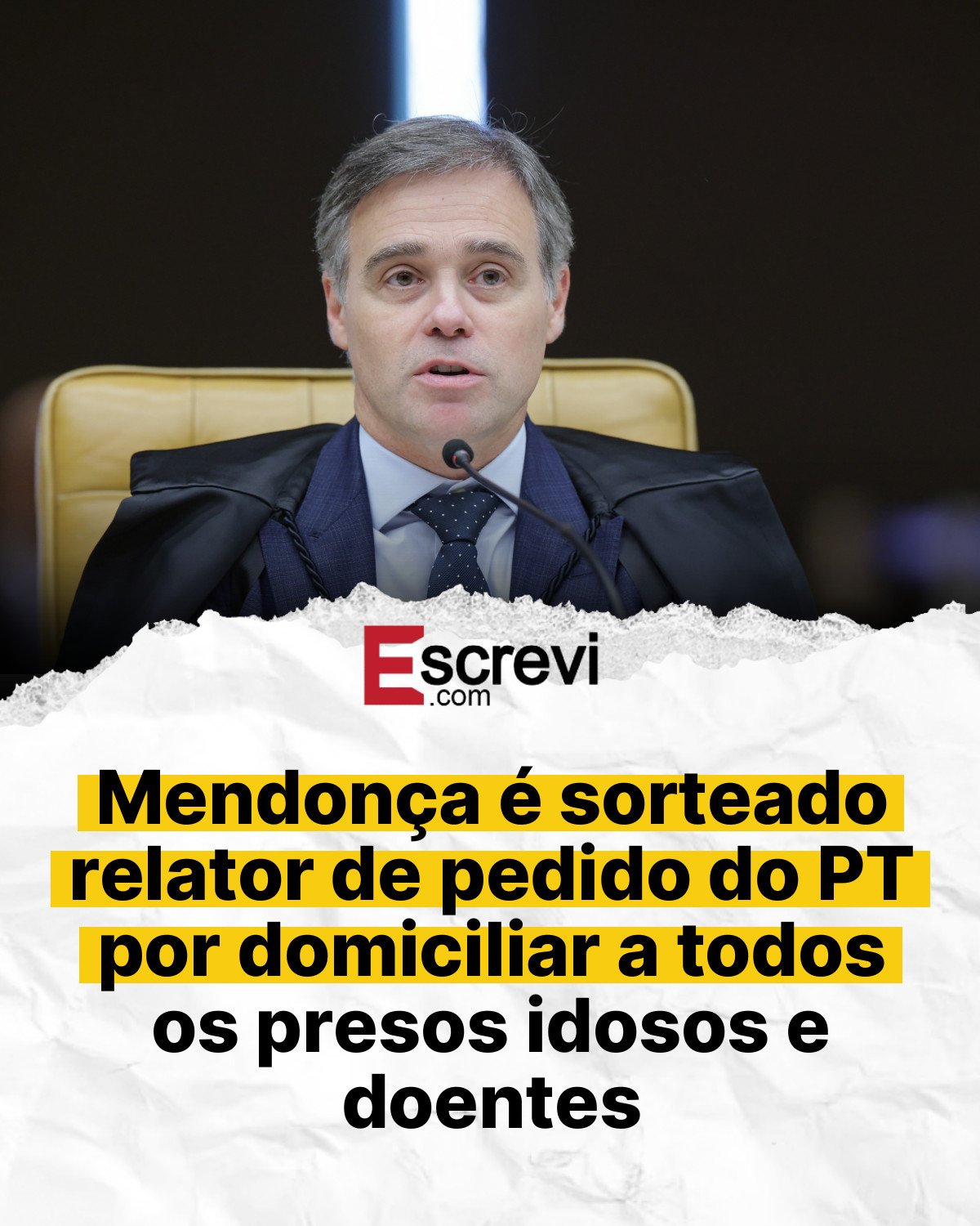 Mendonça é sorteado relator de pedido do PT por domiciliar a todos os presos idosos e doentes card branco