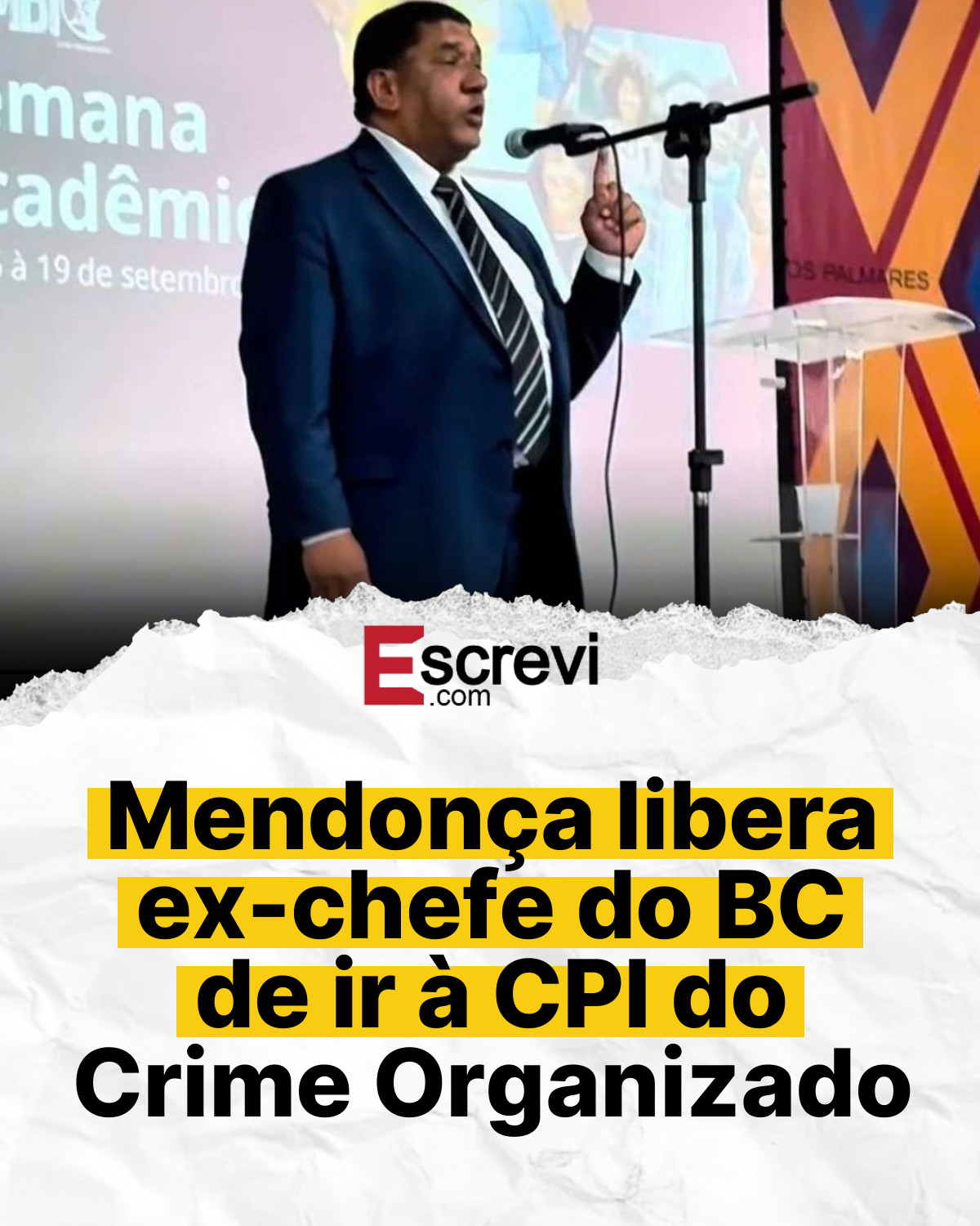 Mendonça libera ex-chefe do BC de ir à CPI do Crime Organizado card branco