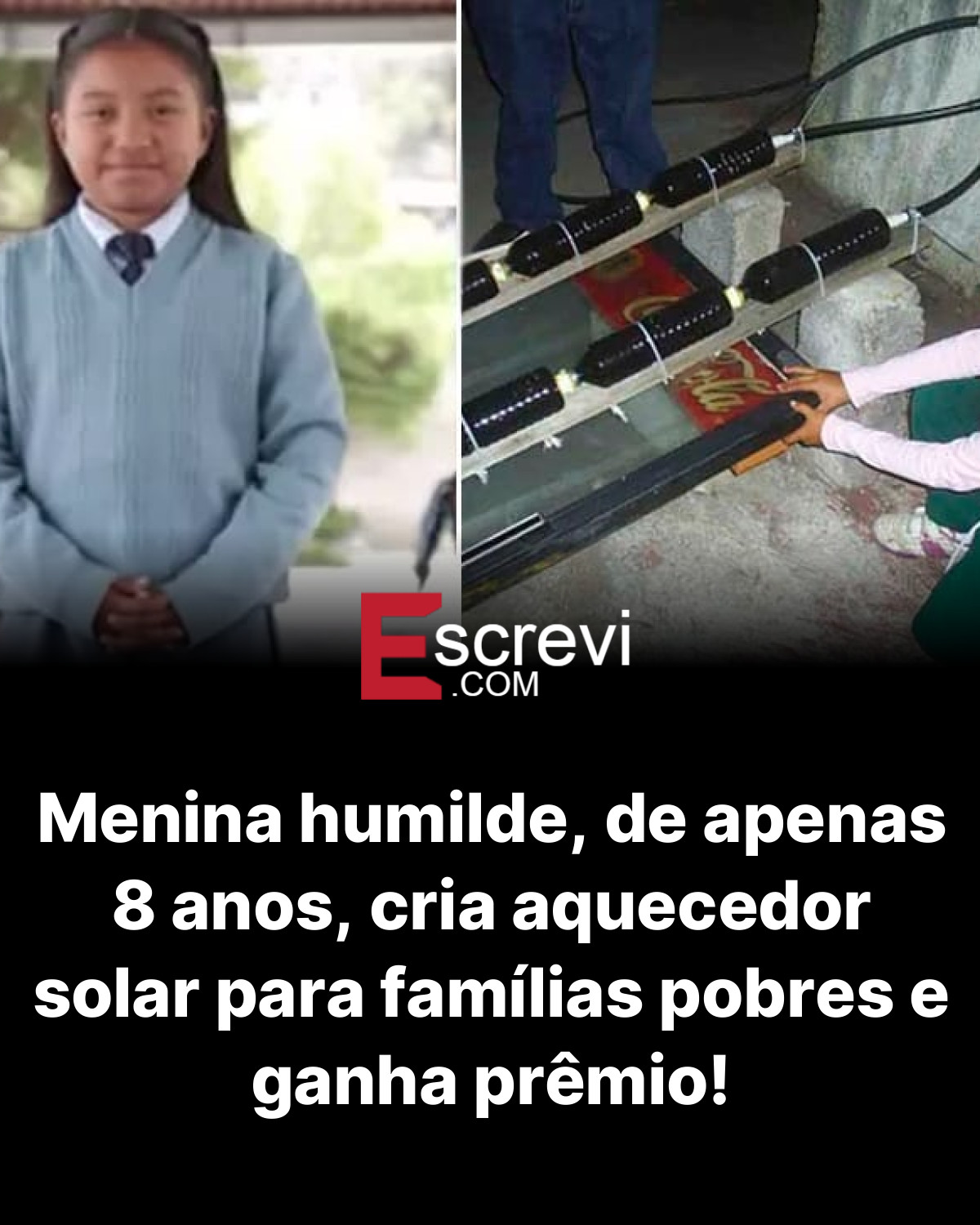 Menina humilde, de apenas 8 anos, cria aquecedor solar para famílias pobres e ganha prêmio! card preto