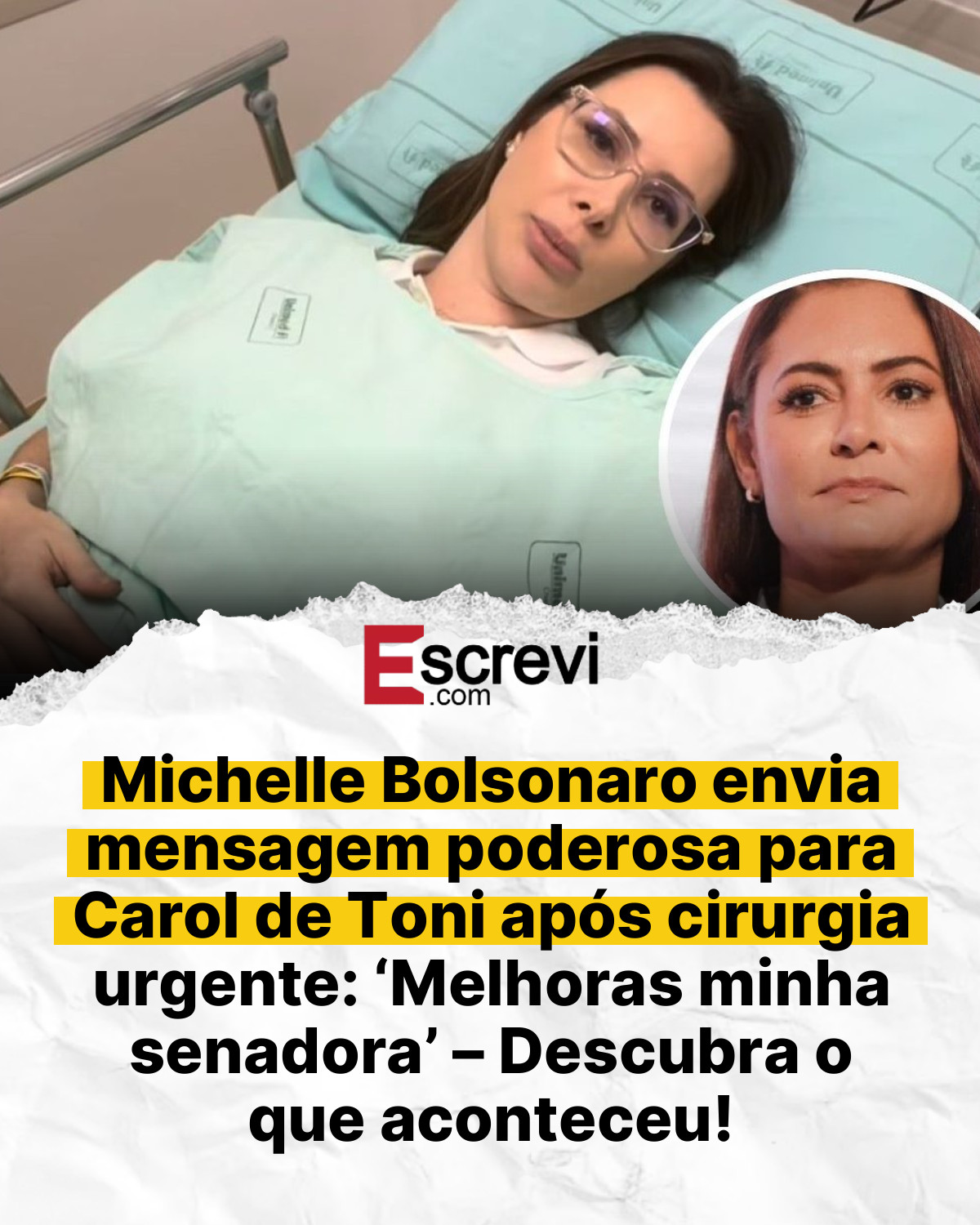 Michelle Bolsonaro envia mensagem poderosa para Carol de Toni após cirurgia urgente: ‘Melhoras minha senadora’ – Descubra o que aconteceu! card branco