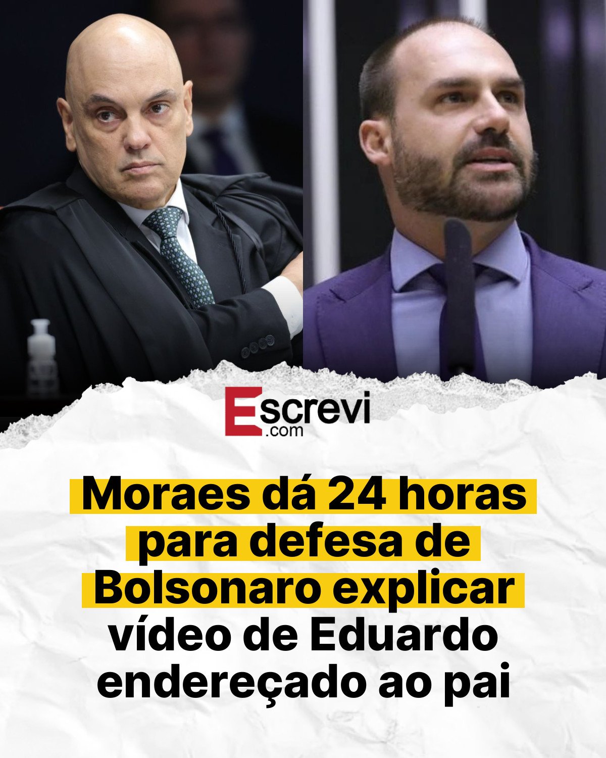 Moraes dá 24 horas para defesa de Bolsonaro explicar vídeo de Eduardo endereçado ao pai card branco