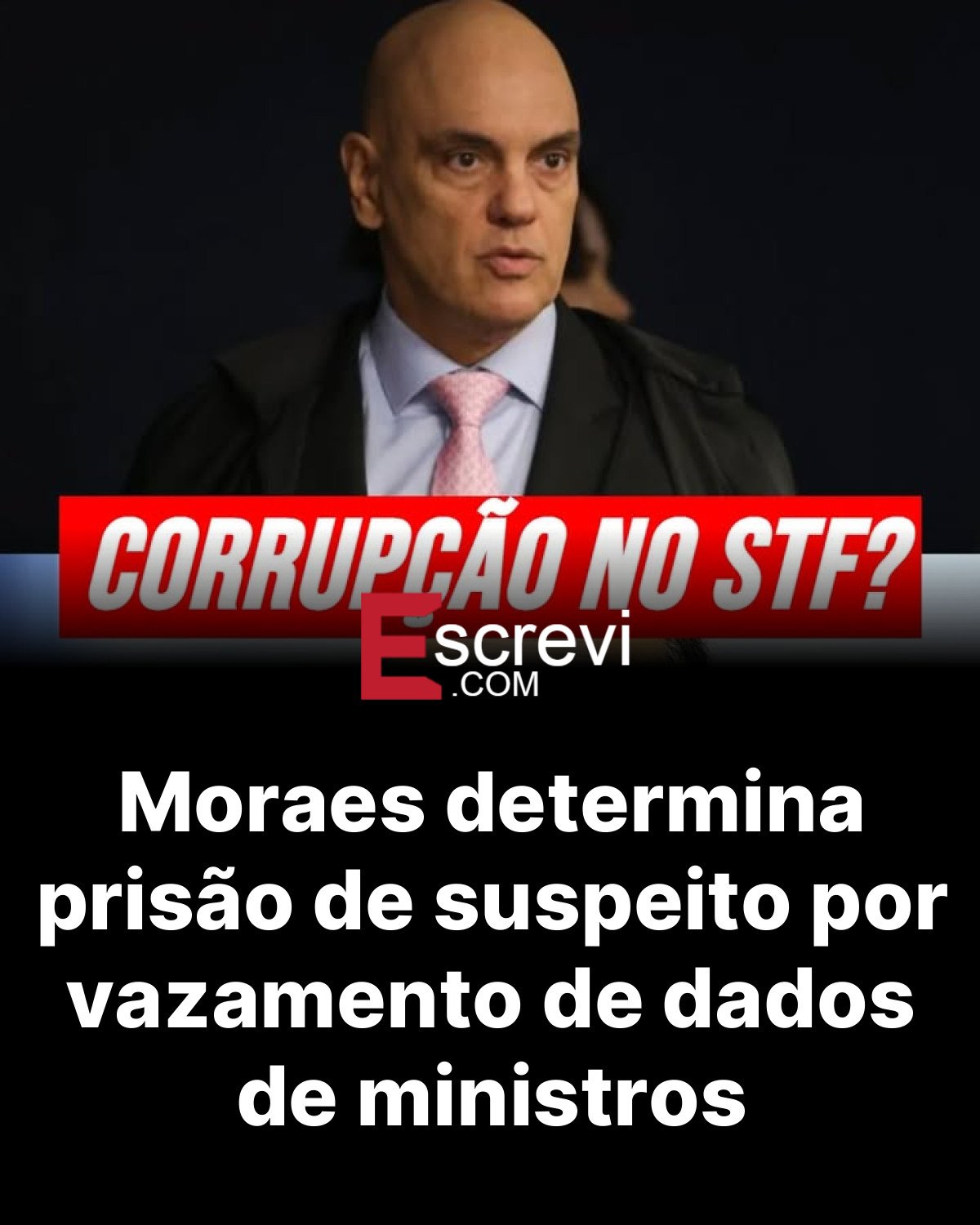 Moraes determina prisão de suspeito por vazamento de dados de ministros card preto