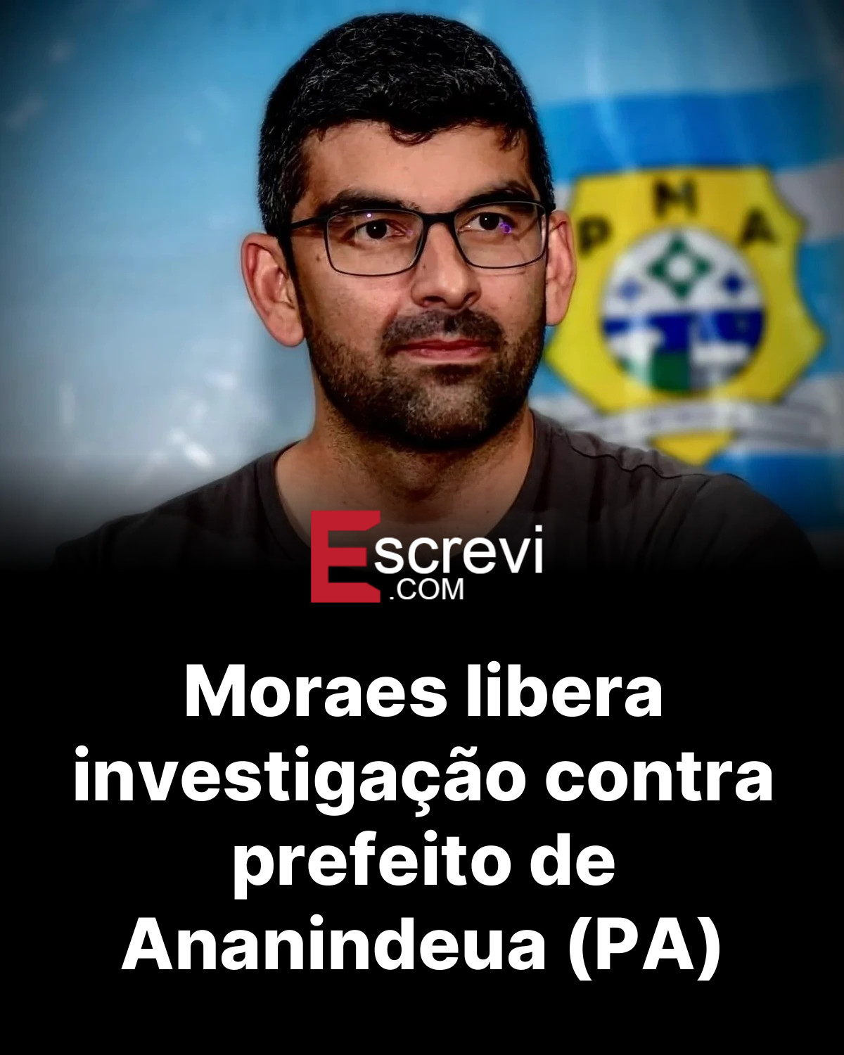 Moraes libera investigação contra prefeito de Ananindeua (PA) card preto