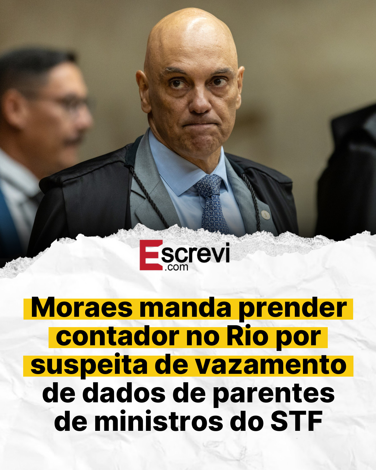 Moraes manda prender contador no Rio por suspeita de vazamento de dados de parentes de ministros do STF card branco