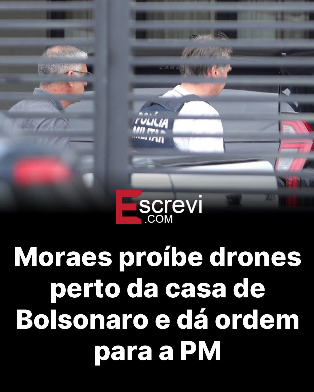 Moraes proíbe drones perto da casa de Bolsonaro e dá ordem para a PM card preto