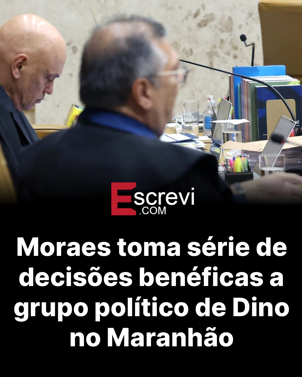 Moraes toma série de decisões benéficas a grupo político de Dino no Maranhão card preto