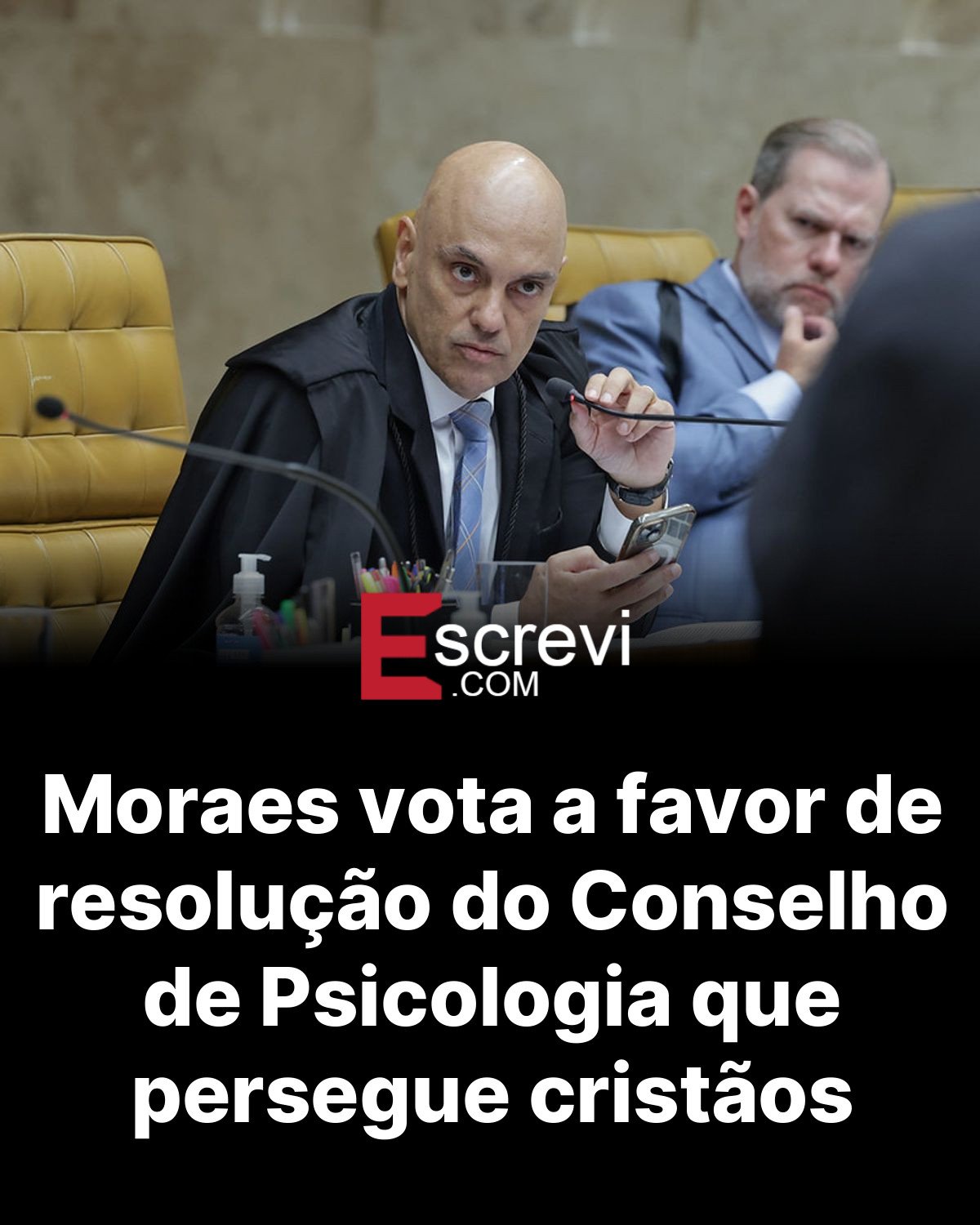 Moraes vota a favor de resolução do Conselho de Psicologia que persegue cristãos card preto