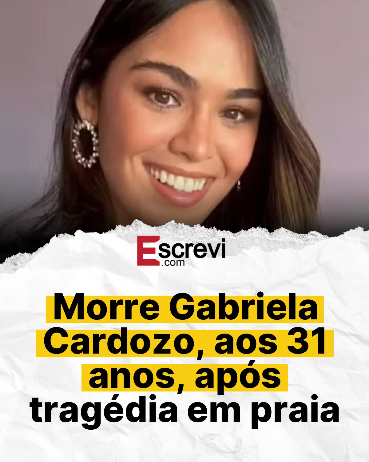 Morre Gabriela Cardozo, aos 31 anos, após tragédia em praia card branco