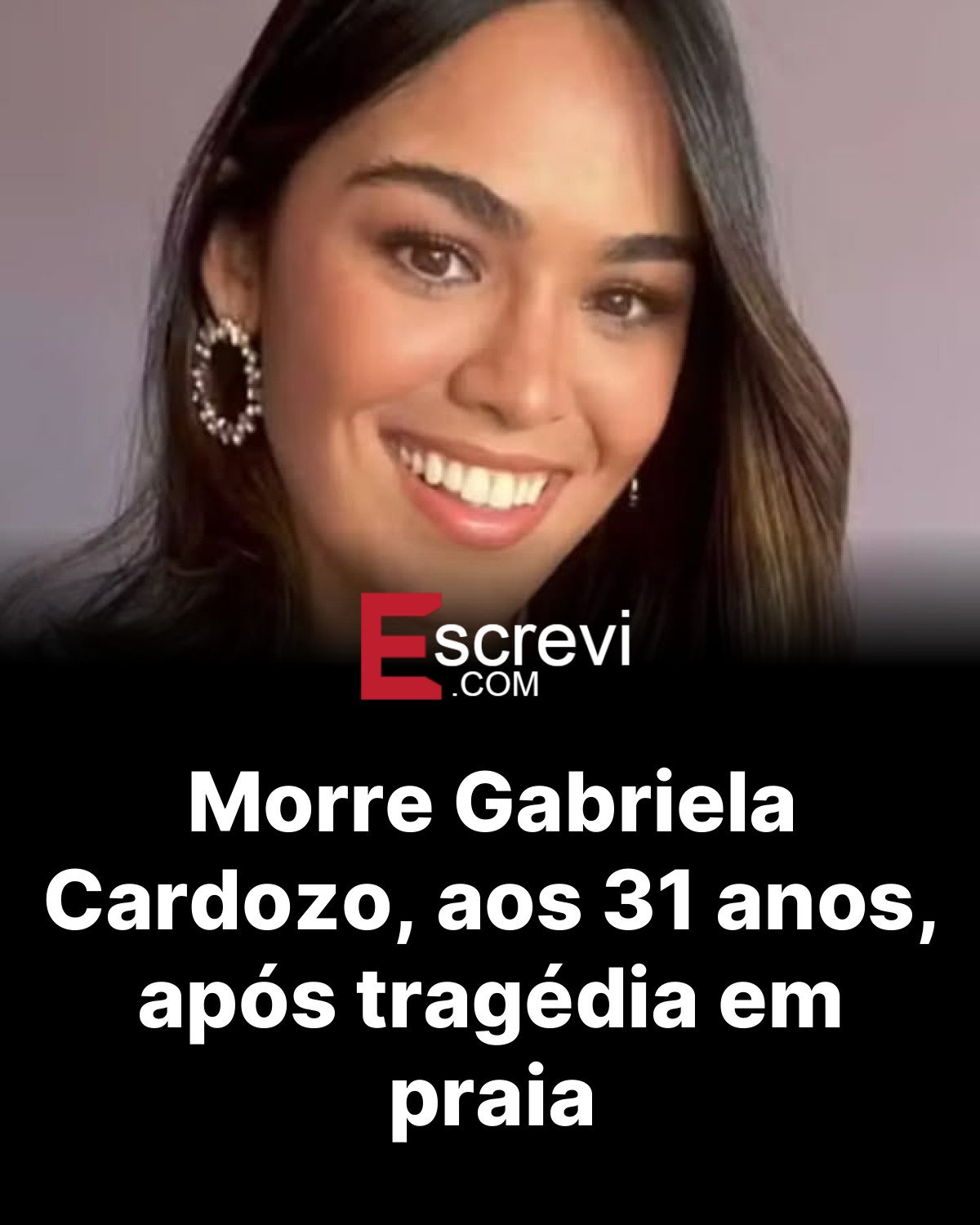 Morre Gabriela Cardozo, aos 31 anos, após tragédia em praia card preto