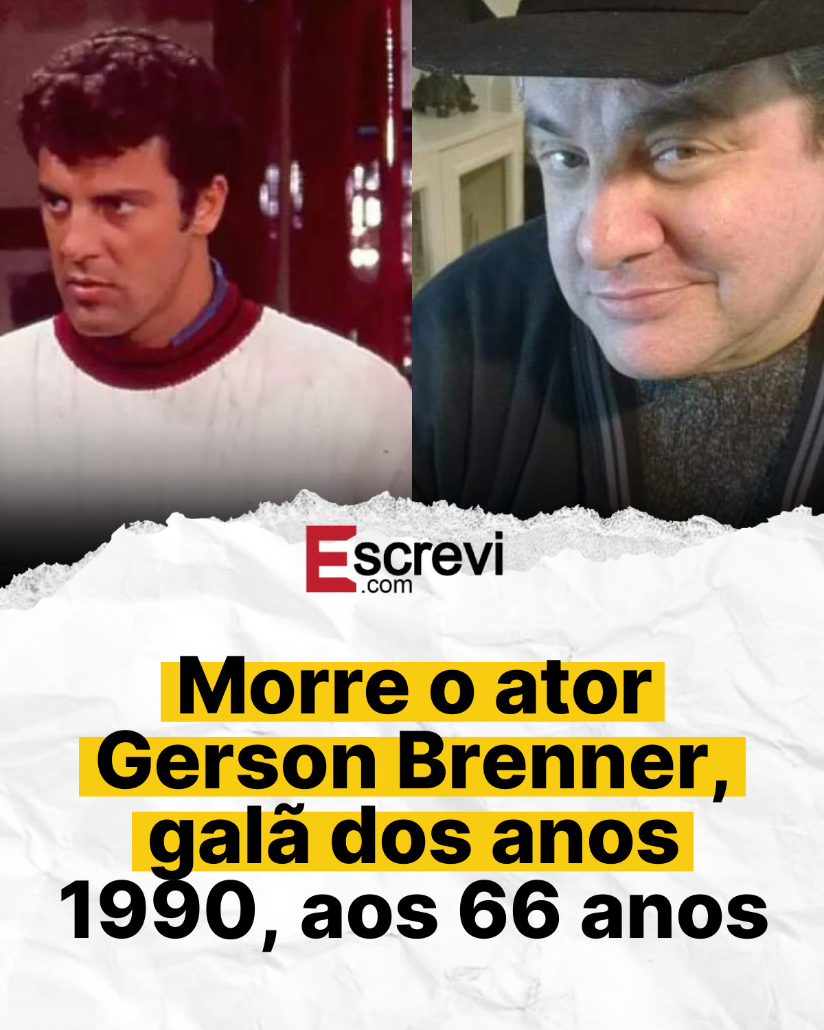 Morre o ator Gerson Brenner, galã dos anos 1990, aos 66 anos card branco