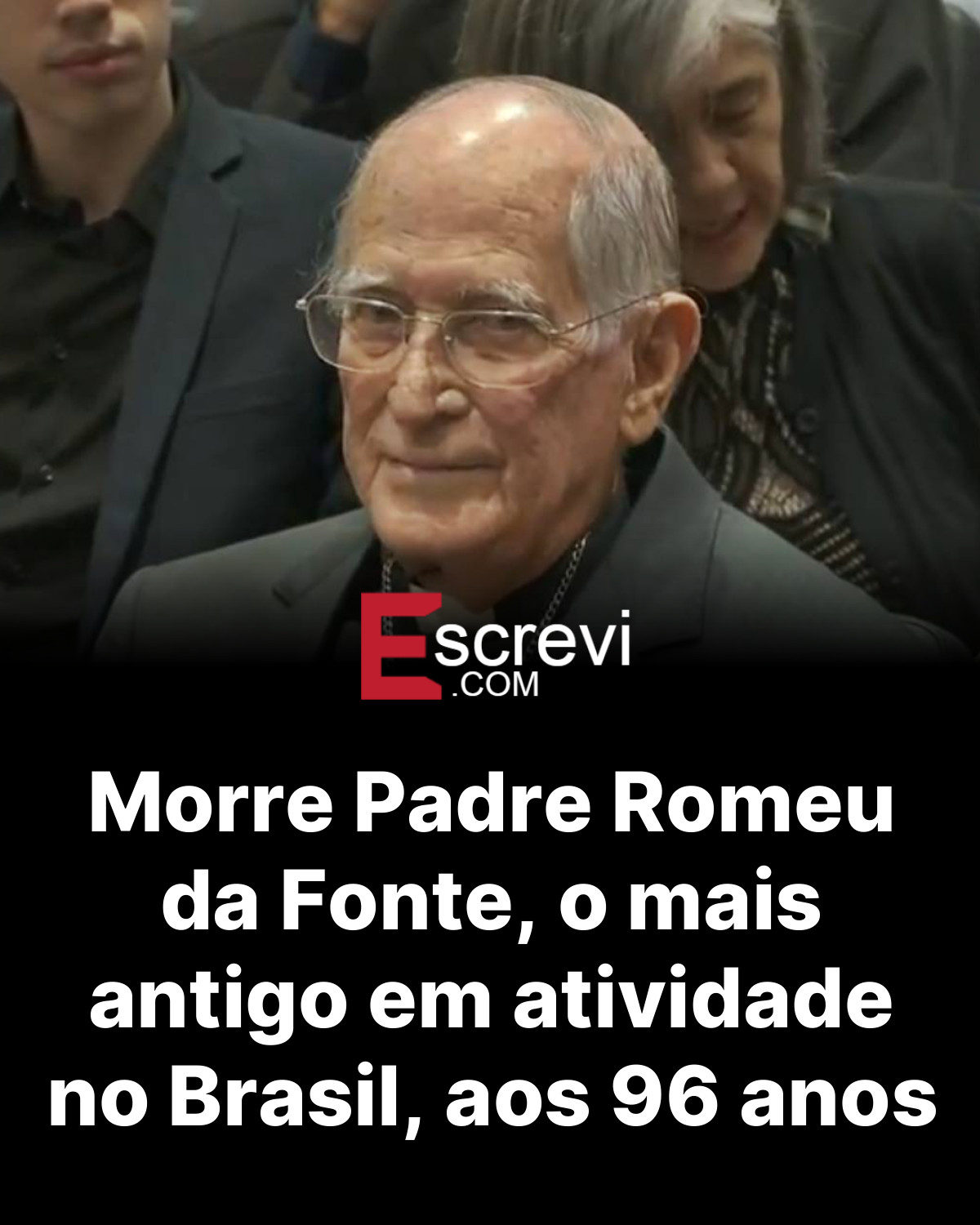 Morre Padre Romeu da Fonte, o mais antigo em atividade no Brasil, aos 96 anos card preto