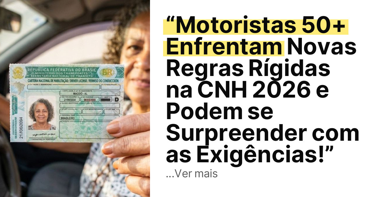 “Motoristas 50+ Enfrentam Novas Regras Rígidas na CNH 2026 e Podem se Surpreender com as Exigências!” imagem principal