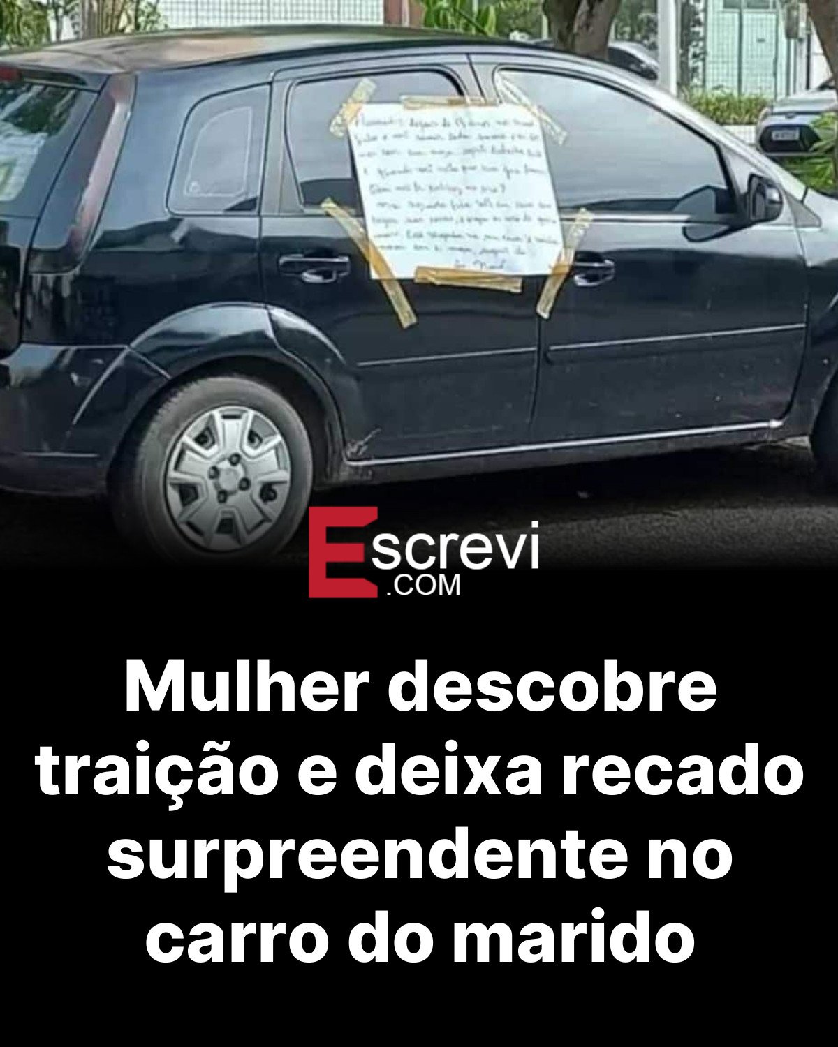 Mulher descobre traição e deixa recado surpreendente no carro do marido card preto