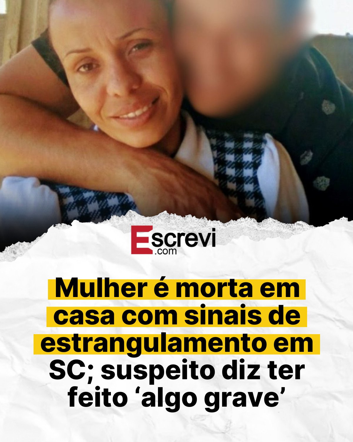 Mulher é morta em casa com sinais de estrangulamento em SC; suspeito diz ter feito ‘algo grave’ card branco