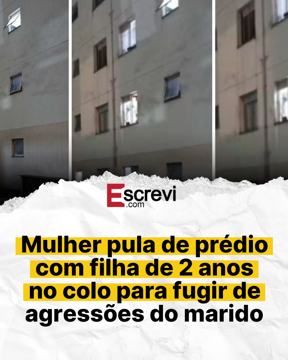 Mulher pula de prédio com filha de 2 anos no colo para fugir de agressões do marido card branco