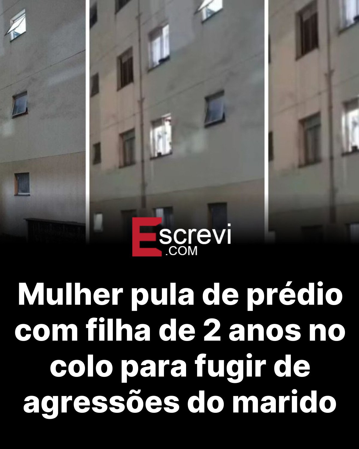 Mulher pula de prédio com filha de 2 anos no colo para fugir de agressões do marido card preto