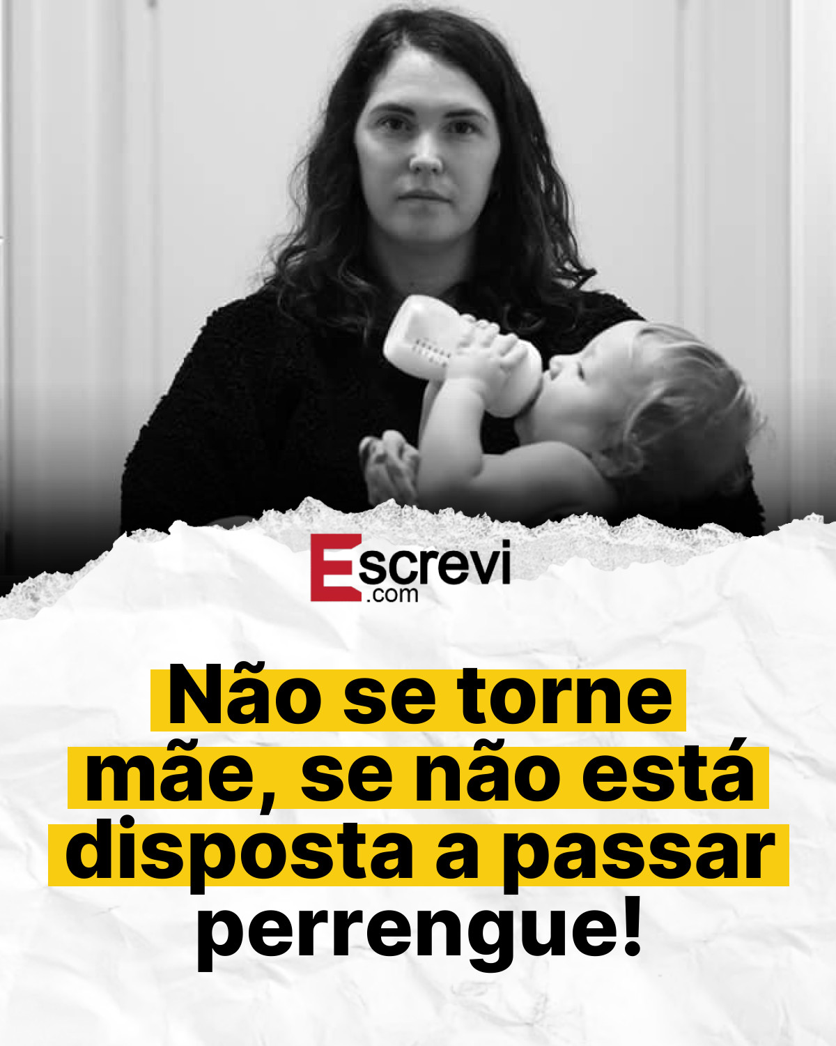 Não se torne mãe, se não está disposta a passar perrengue! card branco
