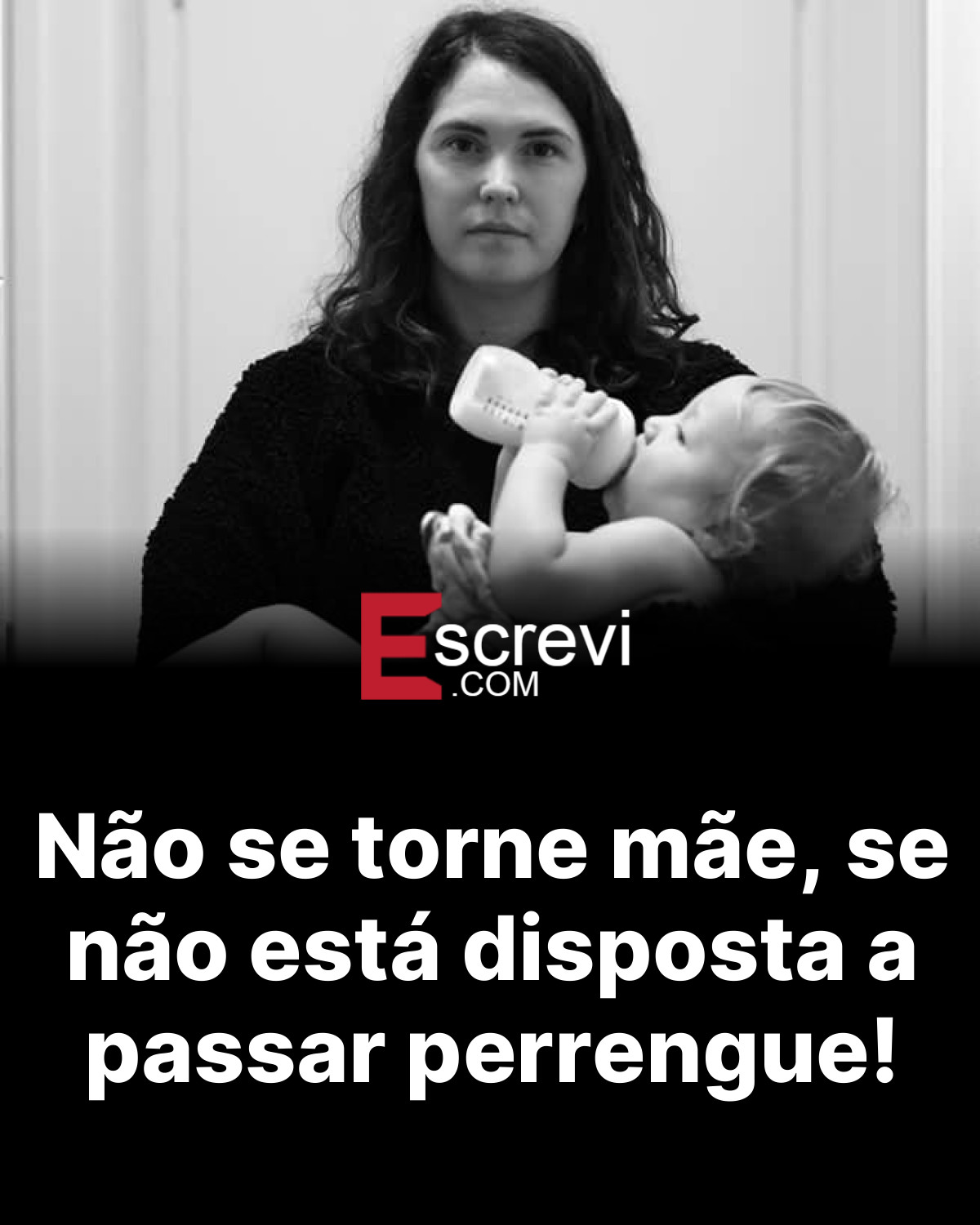 Não se torne mãe, se não está disposta a passar perrengue! card preto