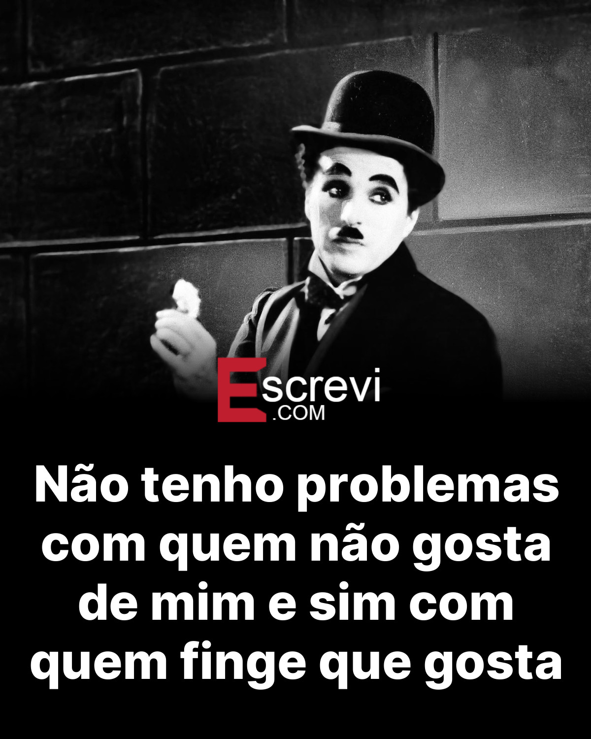 Não tenho problemas com quem não gosta de mim e sim com quem finge que gosta card preto