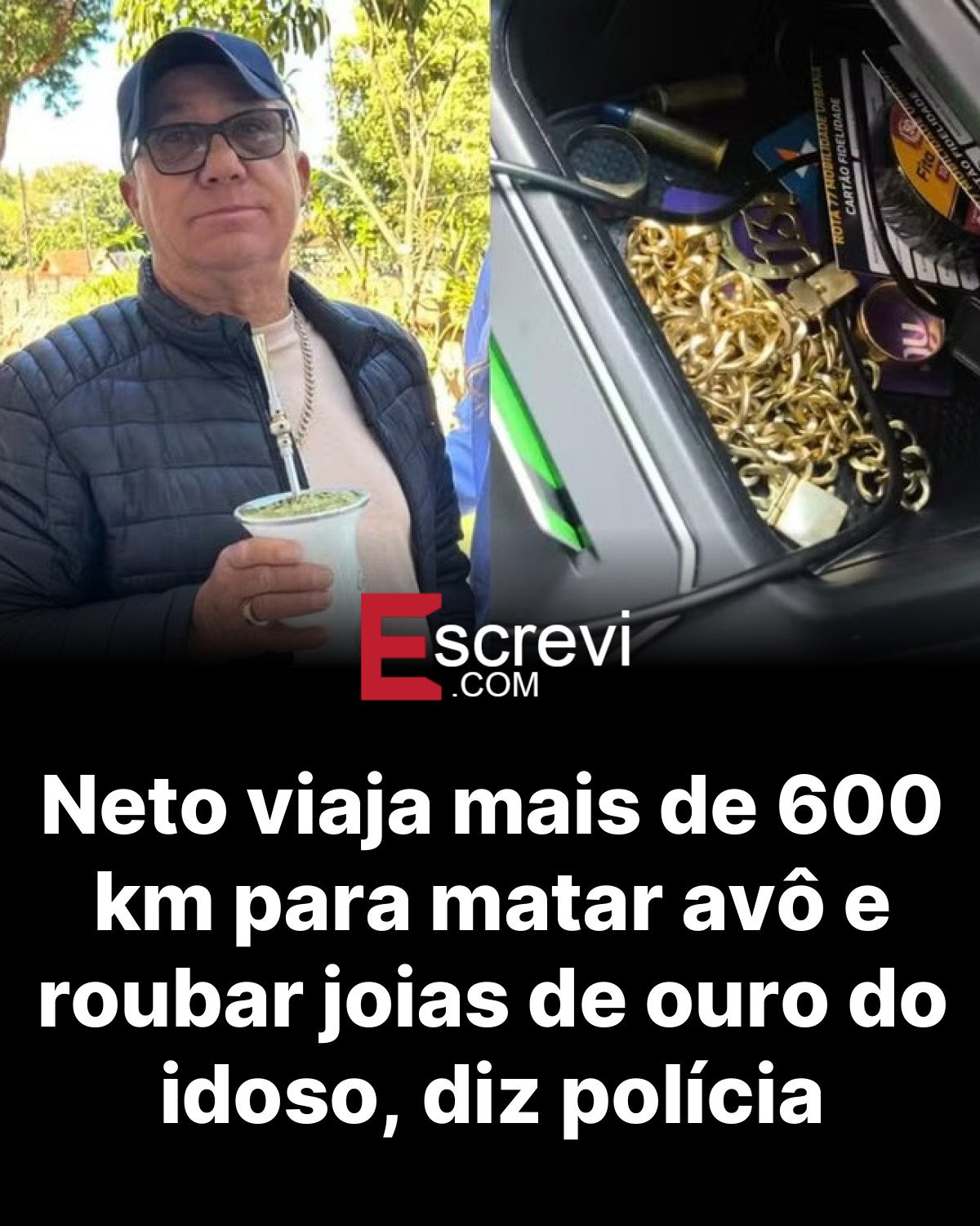 Neto viaja mais de 600 km para matar avô e roubar joias de ouro do idoso, diz polícia card preto