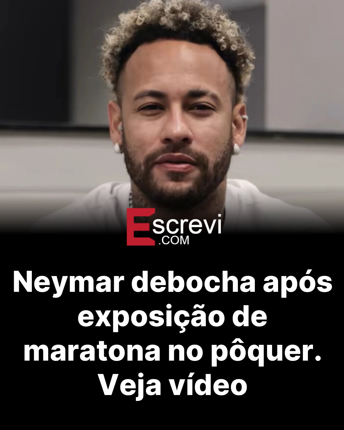 Neymar debocha após exposição de maratona no pôquer. Veja vídeo card preto