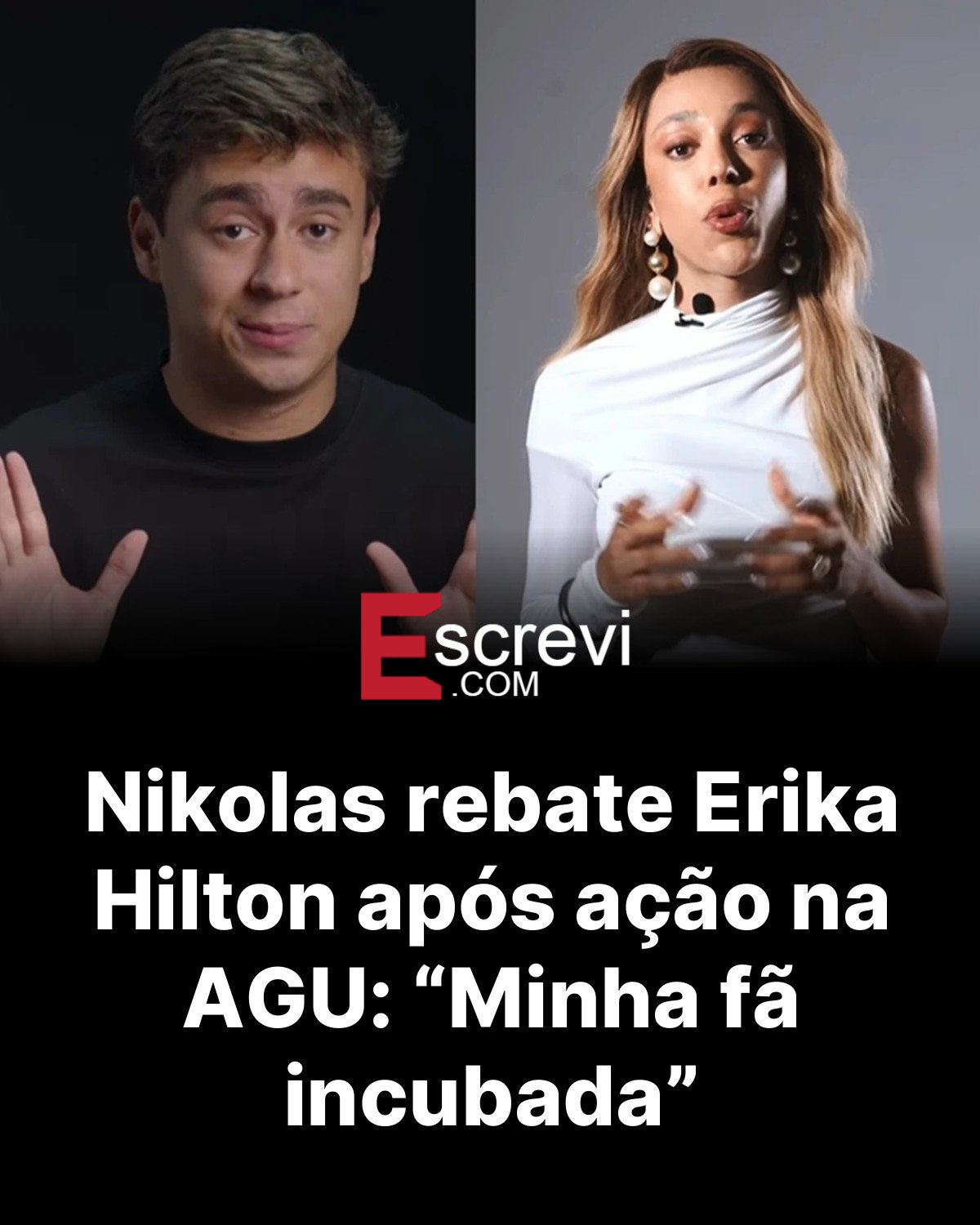 Nikolas rebate Erika Hilton após ação na AGU: “Minha fã incubada” card preto