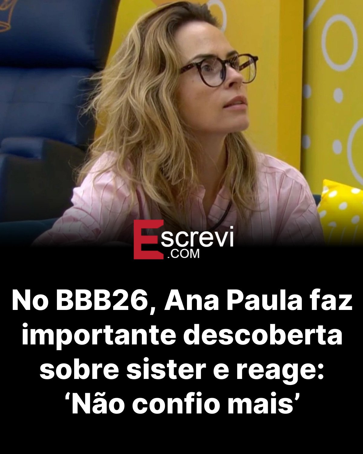 No BBB26, Ana Paula faz importante descoberta sobre sister e reage: ‘Não confio mais’ card preto