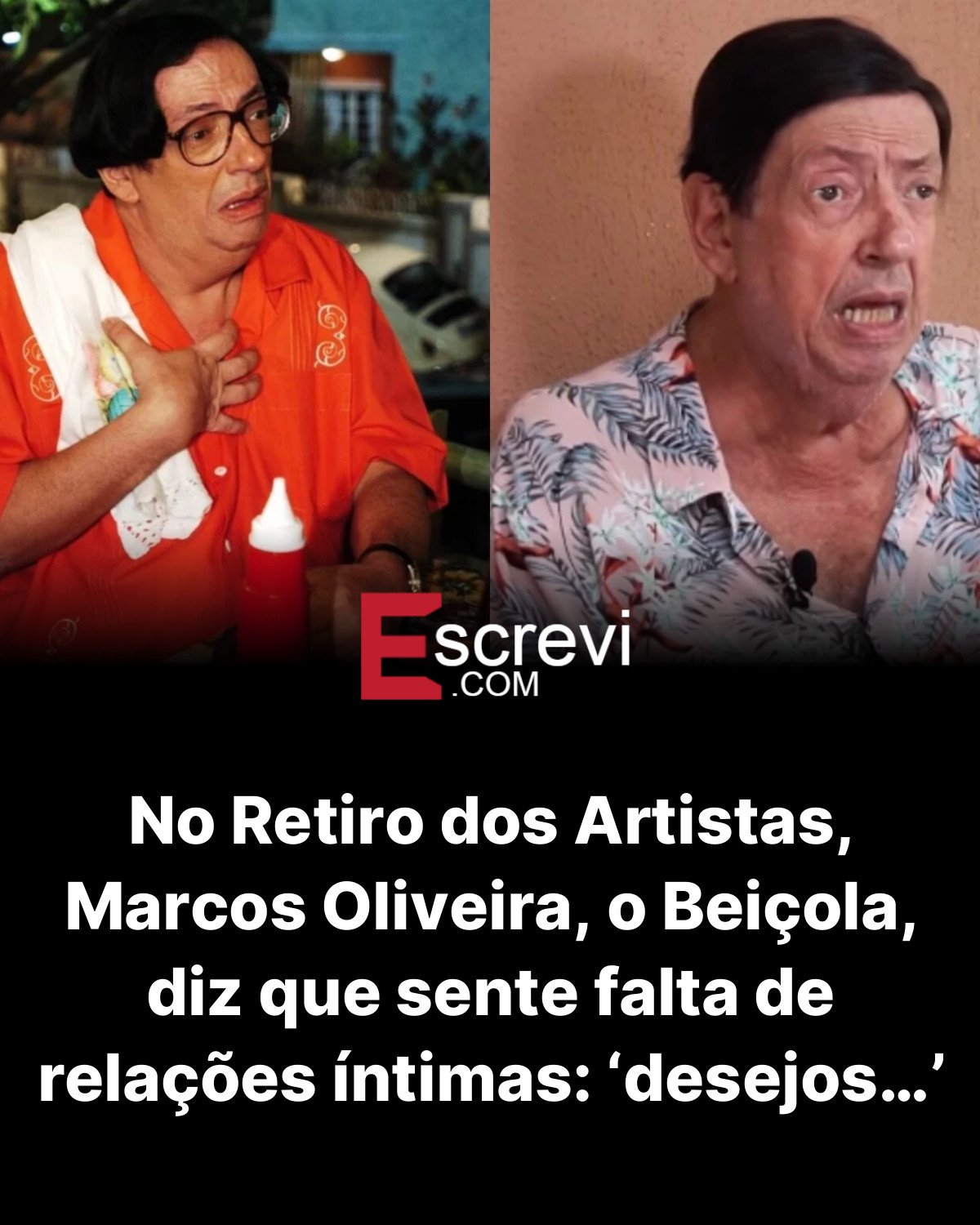 No Retiro dos Artistas, Marcos Oliveira, o Beiçola, diz que sente falta de relações íntimas: ‘desejos…’ card preto