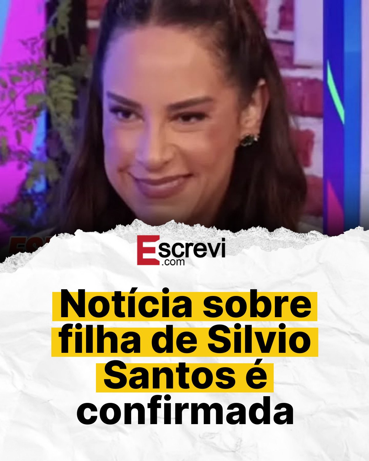 Notícia sobre filha de Silvio Santos é confirmada card branco
