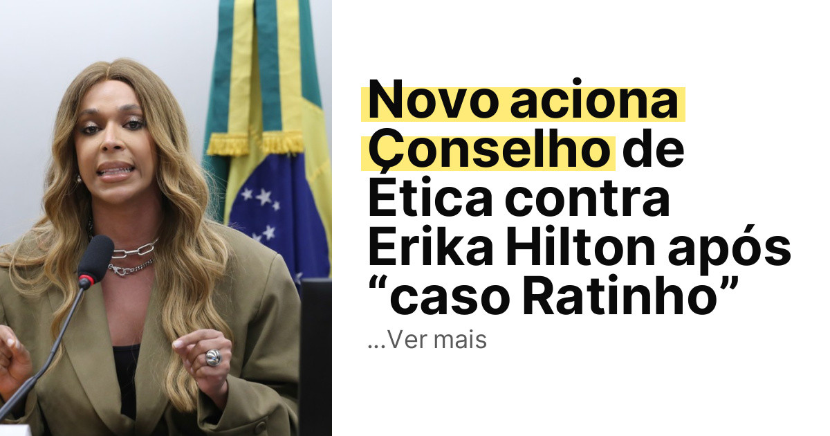 Novo aciona Conselho de Ética contra Erika Hilton após “caso Ratinho” imagem principal