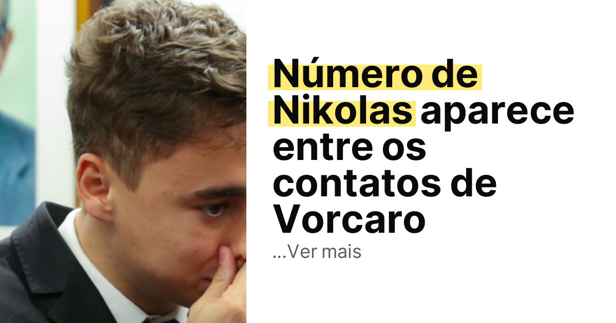 Número de Nikolas aparece entre os contatos de Vorcaro imagem principal