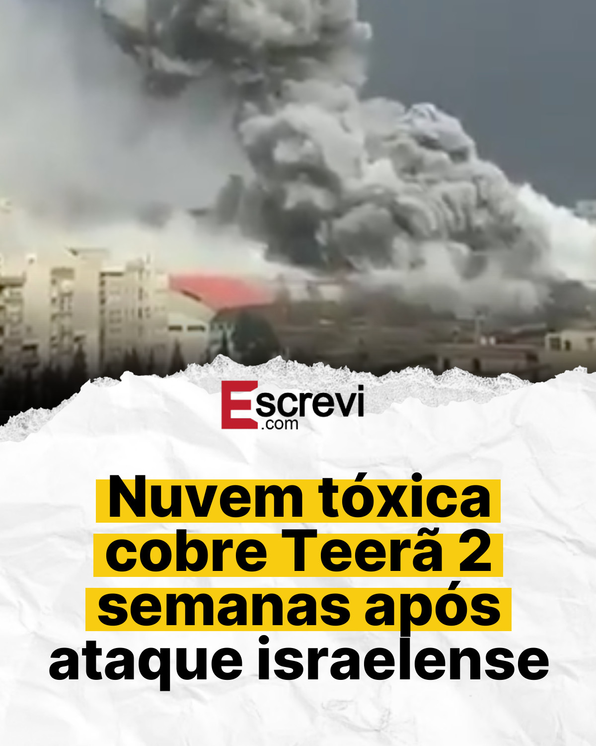 Nuvem tóxica cobre Teerã 2 semanas após ataque israelense card branco