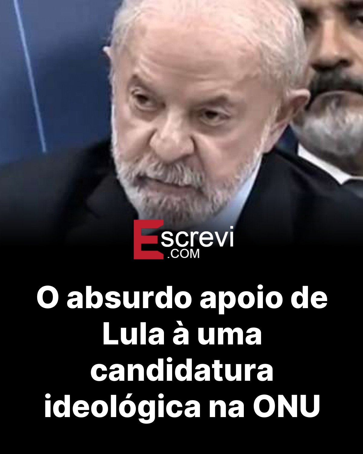 O absurdo apoio de Lula à uma candidatura ideológica na ONU card preto