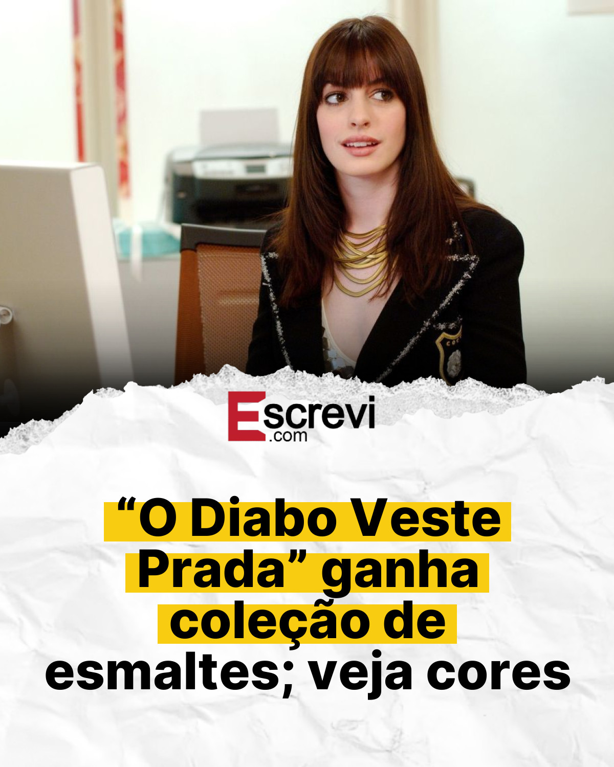 “O Diabo Veste Prada” ganha coleção de esmaltes; veja cores card branco