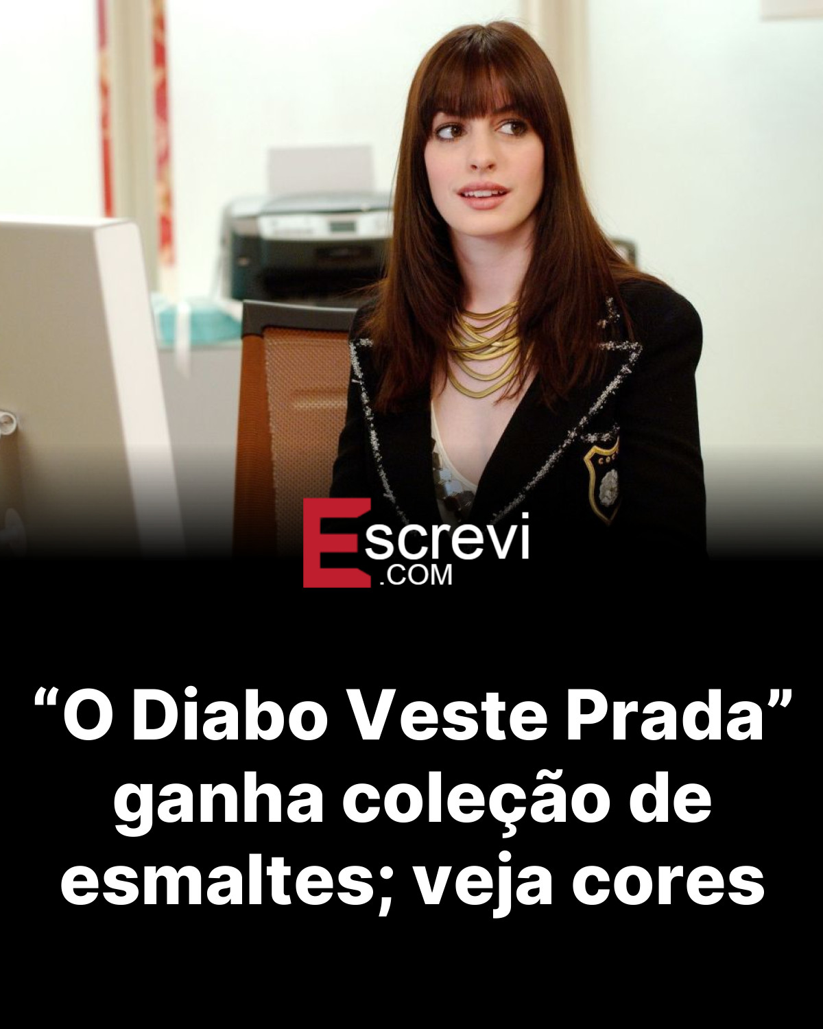 “O Diabo Veste Prada” ganha coleção de esmaltes; veja cores card preto
