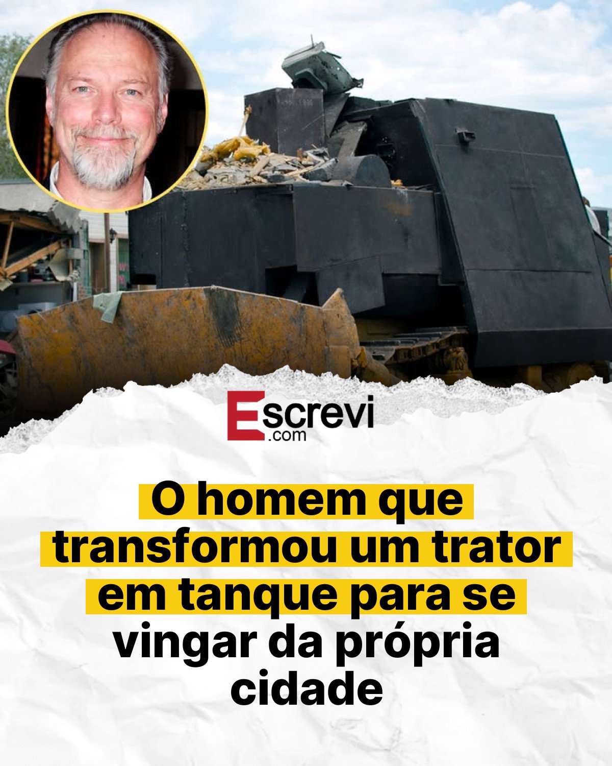 O homem que transformou um trator em tanque para se vingar da própria cidade card branco