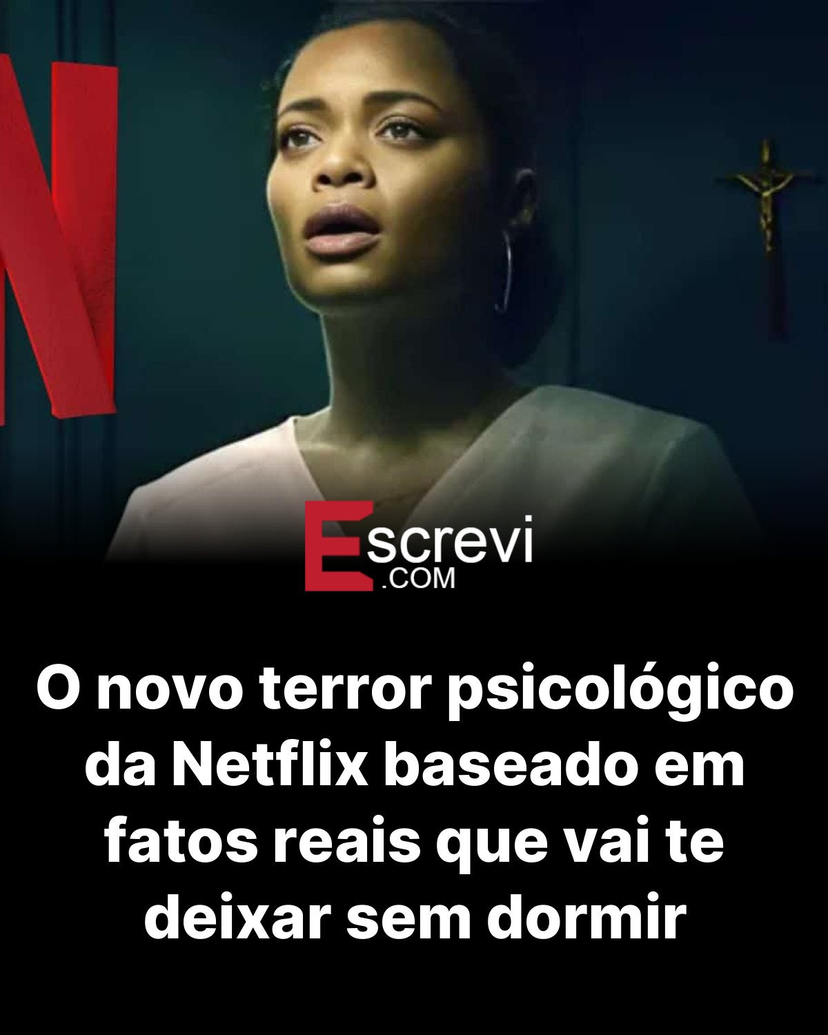 O novo terror psicológico da Netflix baseado em fatos reais que vai te deixar sem dormir card preto