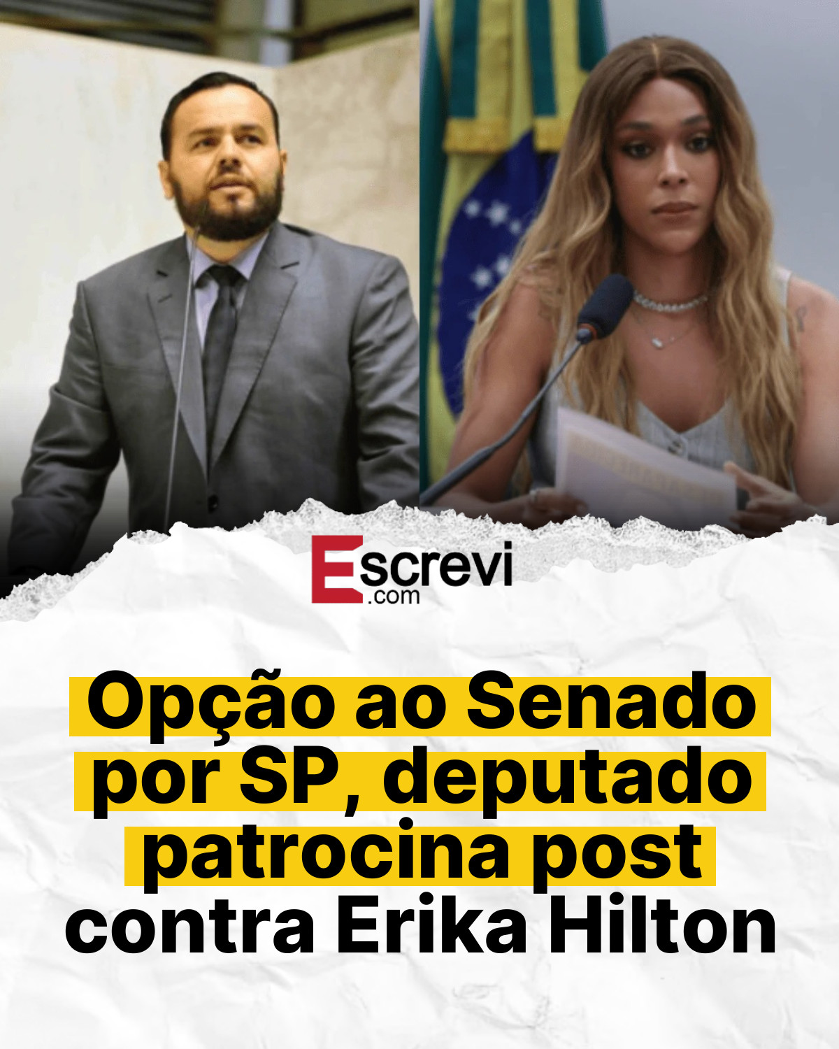 Opção ao Senado por SP, deputado patrocina post contra Erika Hilton card branco